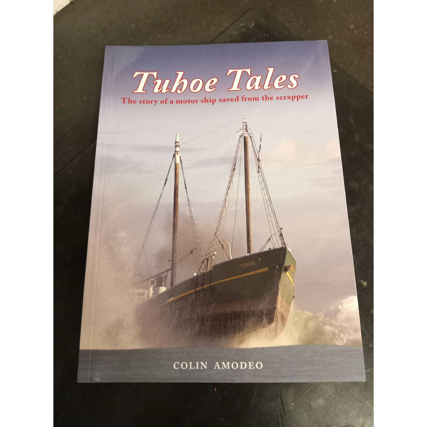 TUHOE tales : the story of a motor ship saved from the scrapper